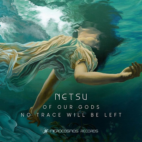Netsu - Of Our Gods No Trace Will Be Left (2022)