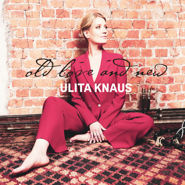 Ulita Knaus - Old Love and New (2022) [24bit Hi-Res]