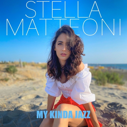 Stella Matteoni - My Kinda Jazz