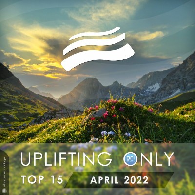 VA - Uplifting Only Top 15: April 2022