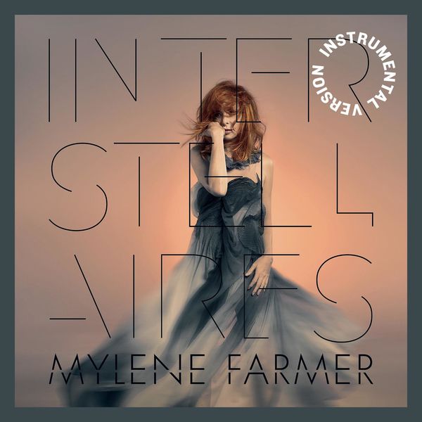 Mylene Farmer - Interstellaires (Instrumental Version)