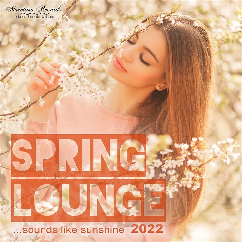 VA - Spring Lounge 2022: Sounds Like Sunshine