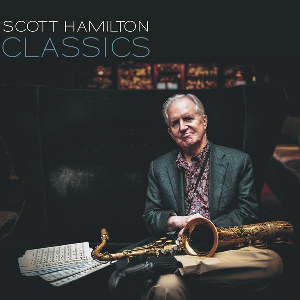 Scott Hamilton - Classics