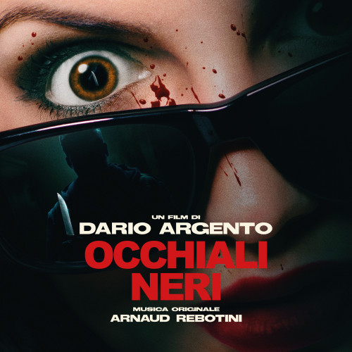 Arnaud Rebotini - Occhiali Neri (Dario Argento’s Dark Glasses Original Soundtrack)