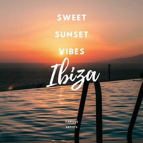 VA - Sweet Sunset Vibes Ibiza