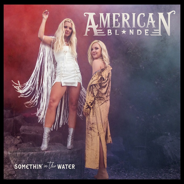 American Blonde - Somethin' in the Water