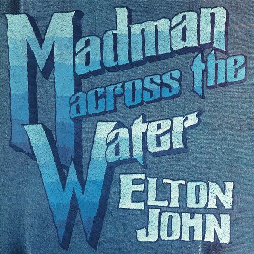 Elton John - Madman Across The Water (Deluxe Edition)