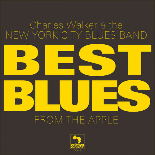 Charles Walker & the New York City Blues Band - Best Blues from the Apple