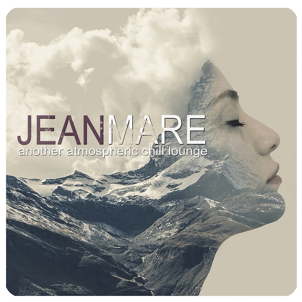 Jean Mare - Another Atmospheric Chill Lounge