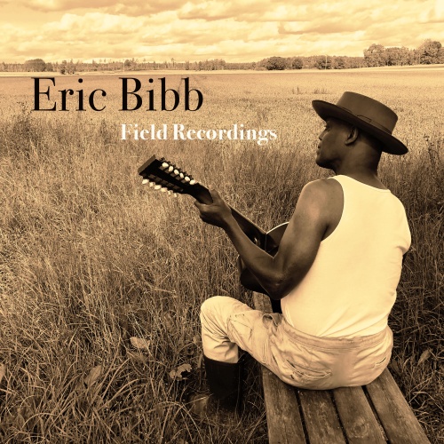 Eric Bibb - Field Recordings