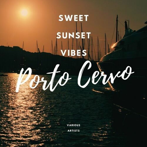 VA - Sweet Sunset Vibes Porto Cervo