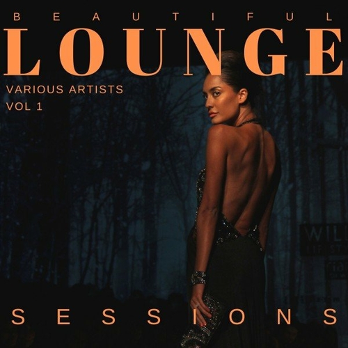 VA - Beautiful Lounge Sessions, Vol. 1