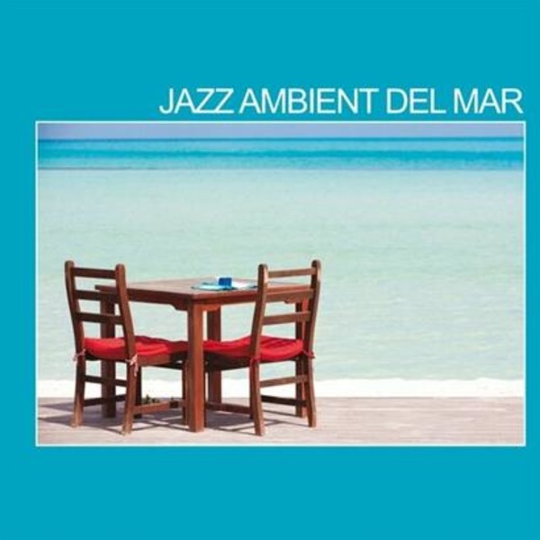 VA - Jazz Ambient Del Mar