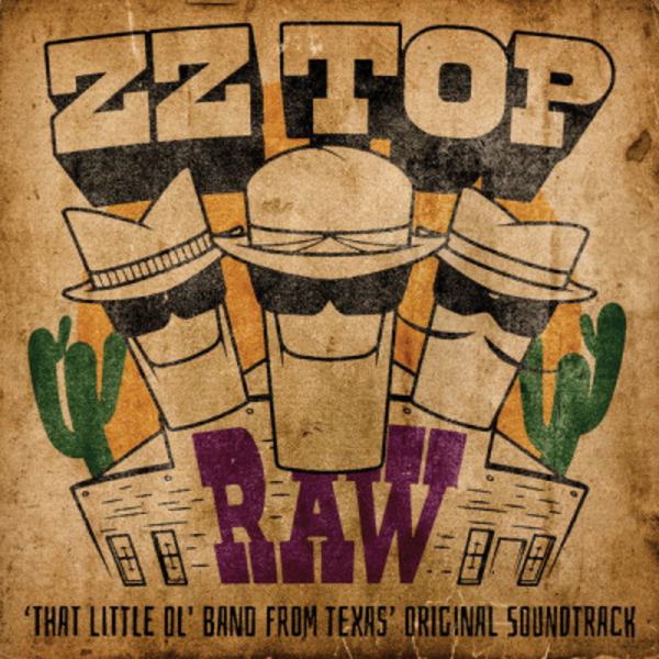ZZ Top — RAW (‘That Little Ol’ Band From Texas’ Original Soundtrack) (2022)