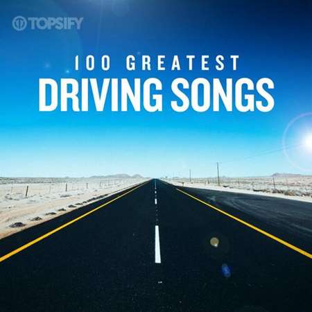VA - 100 Greatest Driving Songs 2022