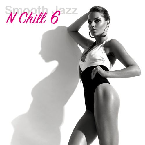 Smooth Jazz n Chill, Vol. 6