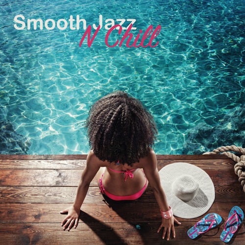 Smooth Jazz n Chill, Vol. 1