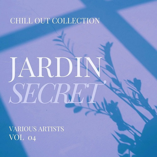 Jardin Secret (Chill Out Collection) Vol. 4