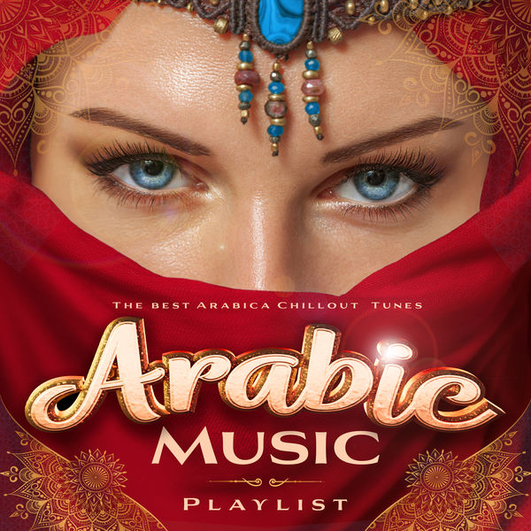 VA - Arabic Music Playlist - The Best Arabica Chillout Tunes