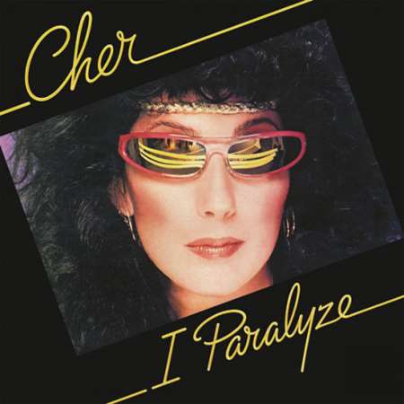 Cher - I Paralyze [Expanded Edition] (1982/2022)