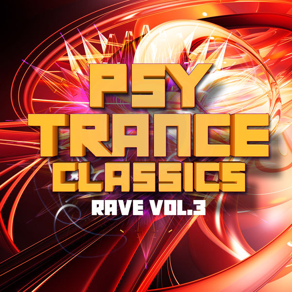 VA - Psy Trance Classics: Rave, Vol. 3