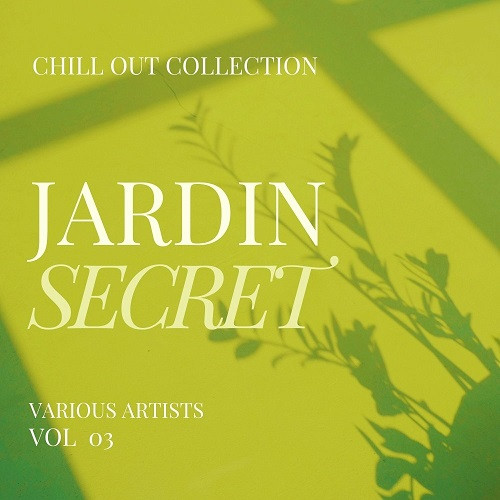 Jardin Secret (Chill Out Collection) Vol. 3