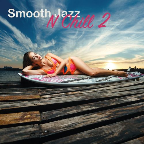 Smooth Jazz n Chill, Vol. 2
