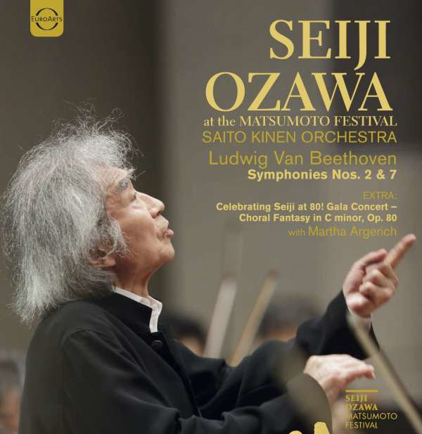 Seiji Ozawa at the Matsumoto Festival - Beethoven: Symphonies Nos. 2, 7 & Choral Fantasy