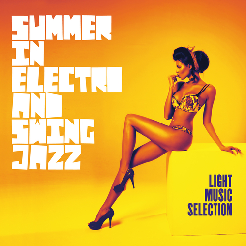VA - Summer in Electro & Swing Jazz
