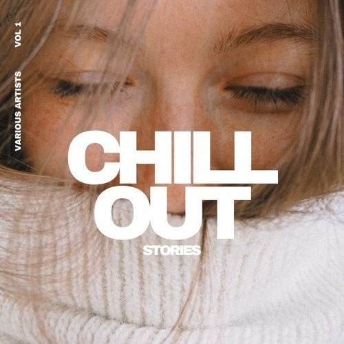 VA - Chill out Stories, Vol. 1 (2022)