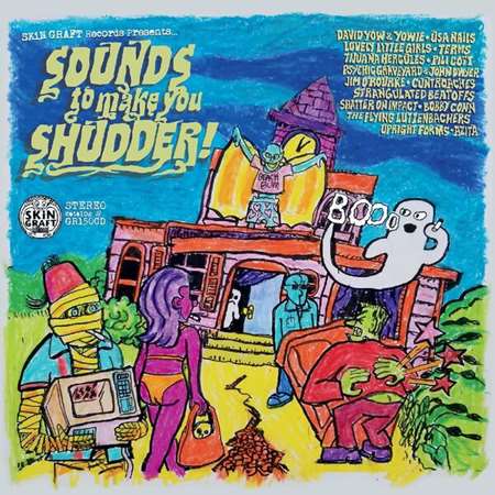 VA - Skin Graft Records Presents... Sounds To Make You Shudder!