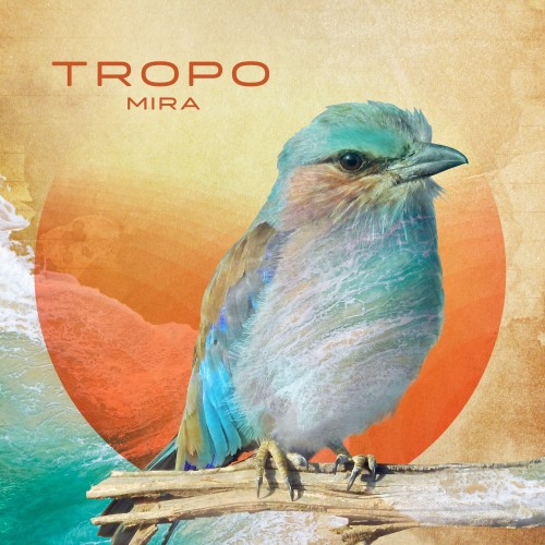 Tropo - Mira (2018)