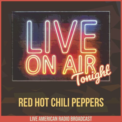 Red Hot Chili Peppers - Live On Air Tonight