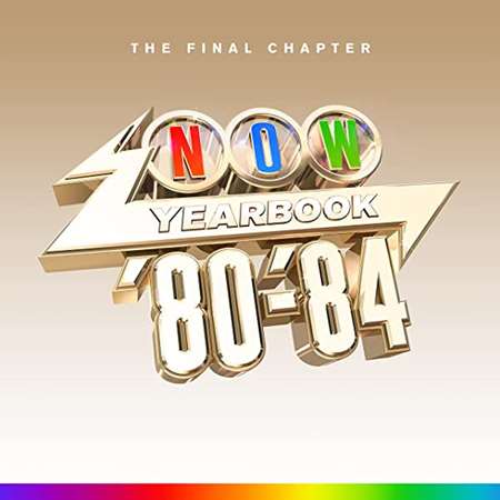 VA - Now Yearbook ’80-’84: The Final Chapter