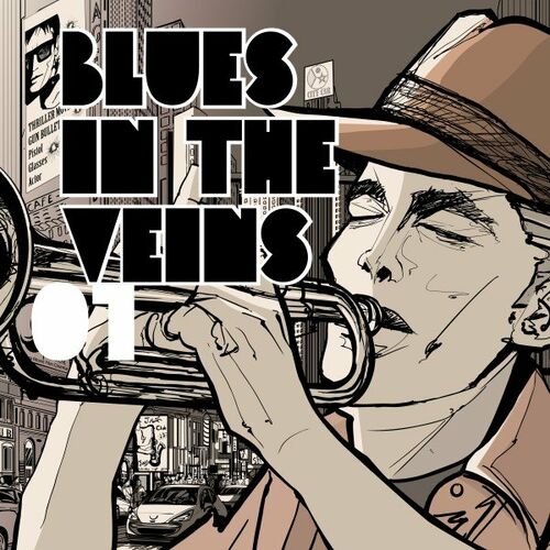 VA - Blues in the Veins, Vol. 1 (2022)