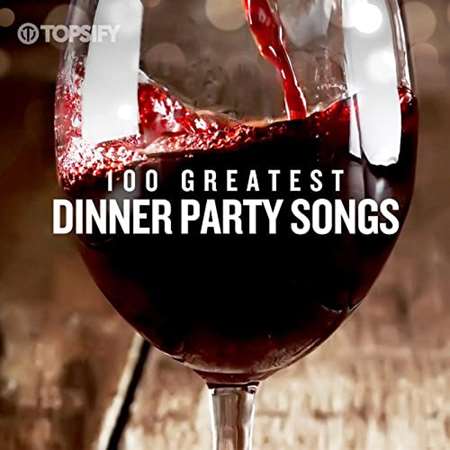 VA - 100 Greatest Dinner Party Songs