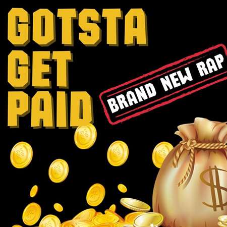 VA - Gotsta Get Paid - Brand New Rap (2022)