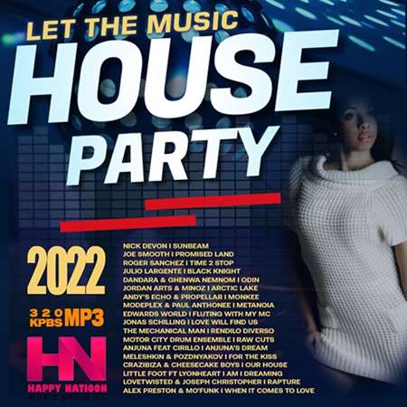 Let The Music House. Happy Nation Party