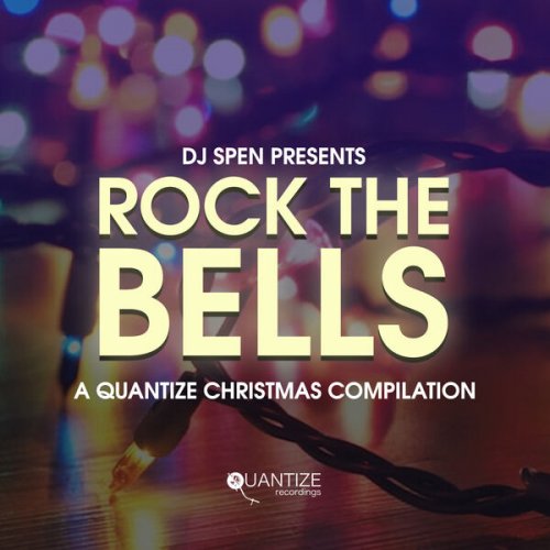VA - Rock The Bells (A Quantize Christmas Compilation) - Compiled by Thommy Davis