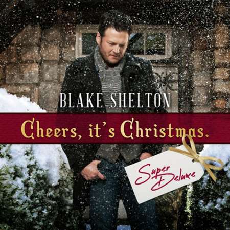 Blake Shelton - Cheers, It's Christmas