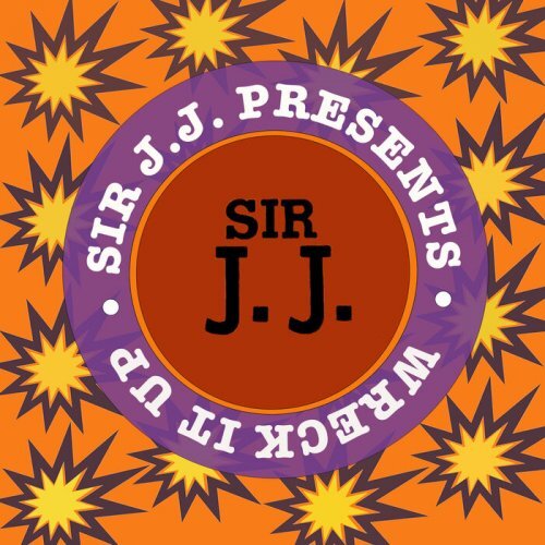 VA - Sir J.J. Presents Wreck It Up