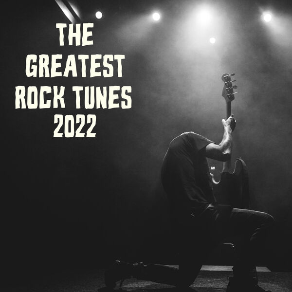 VA - The Greatest Rock Tunes 2022