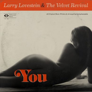 Larry Lovestein & The Velvet Revival - You