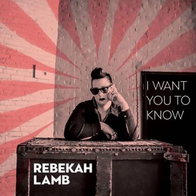 Rebekah Lamb - I Want You to Know