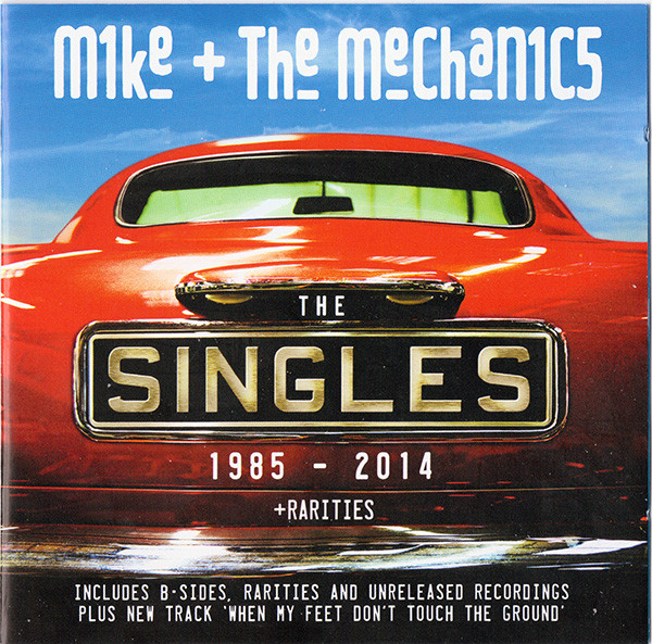 Mike + The Mechanics - The Singles 1985-2014 + Rarities