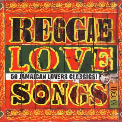 VA - Reggae Love Songs: 50 Jamaican Lovers Classics