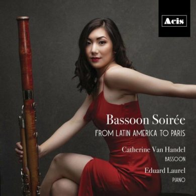 Catherine Van Handel - Bassoon Soirée: From Latin America to Paris