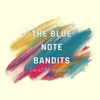 The Blue Note Bandits - Live at the Speakeasy
