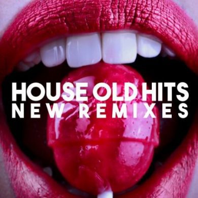VA - House Old Hits (New Remixes)