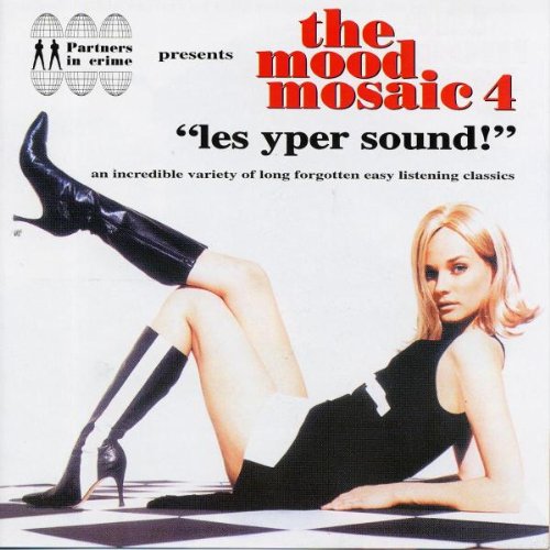 The Mood Mosaic Vol.4: Les Yper Sound! (1997)